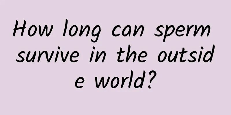 How long can sperm survive in the outside world?