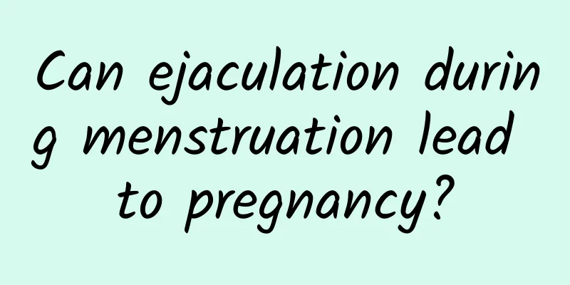 Can ejaculation during menstruation lead to pregnancy?