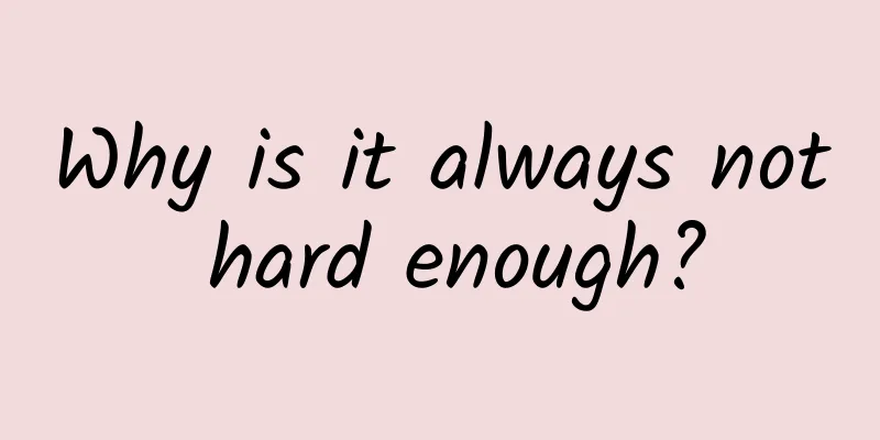 Why is it always not hard enough?