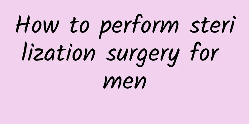 How to perform sterilization surgery for men