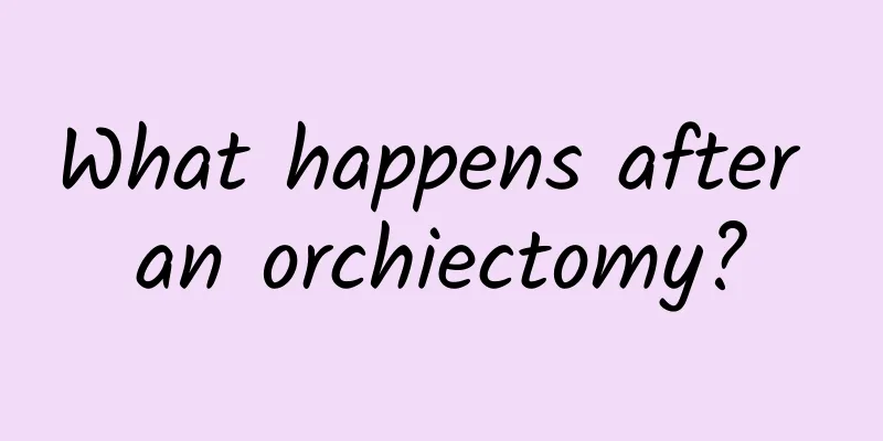 What happens after an orchiectomy?