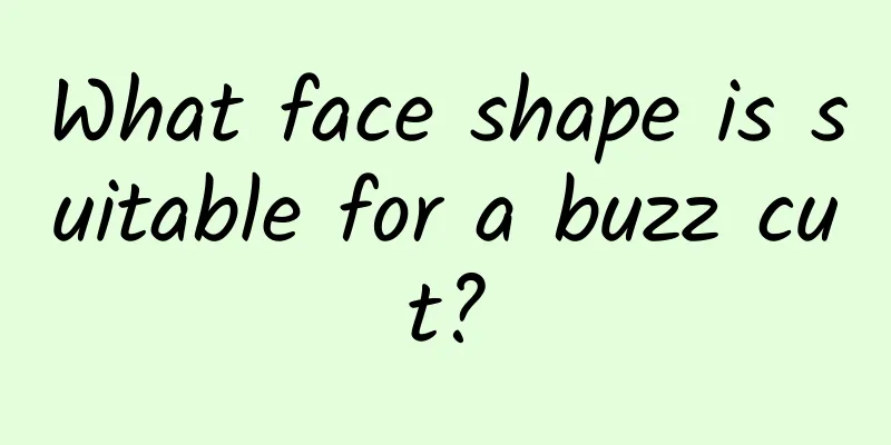 What face shape is suitable for a buzz cut?