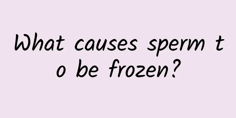 What causes sperm to be frozen?