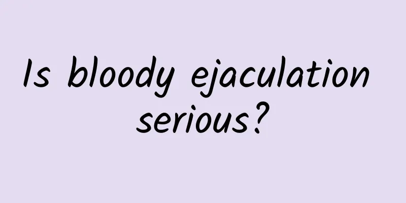 Is bloody ejaculation serious?