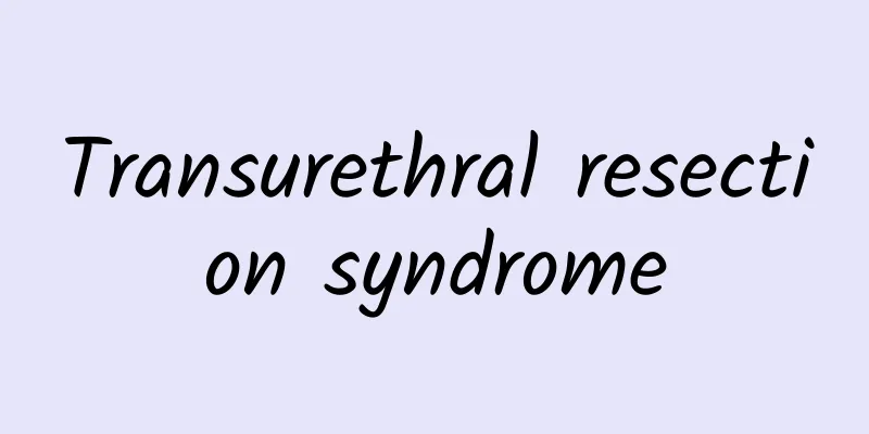 Transurethral resection syndrome