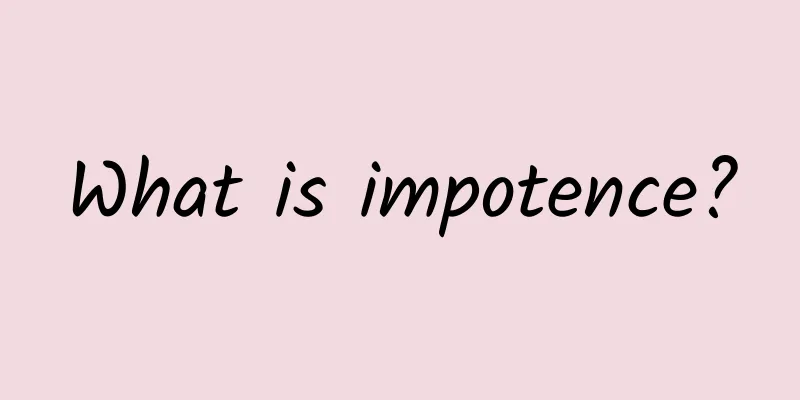 What is impotence?