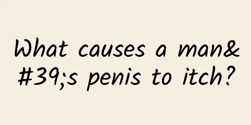 What causes a man's penis to itch?