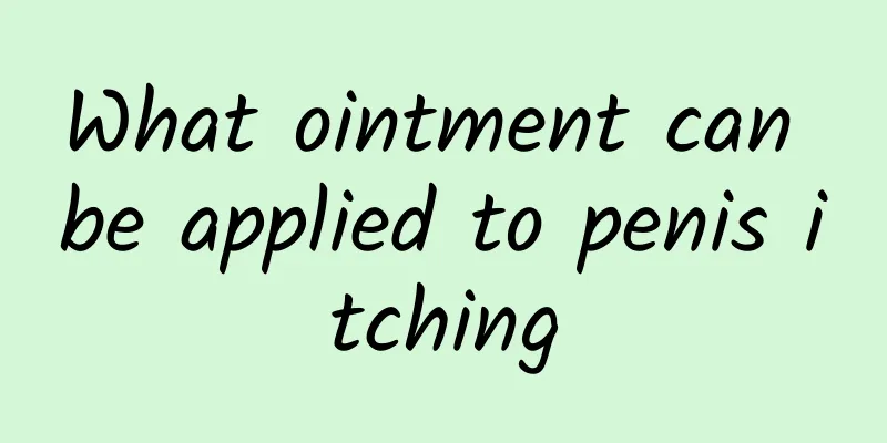What ointment can be applied to penis itching