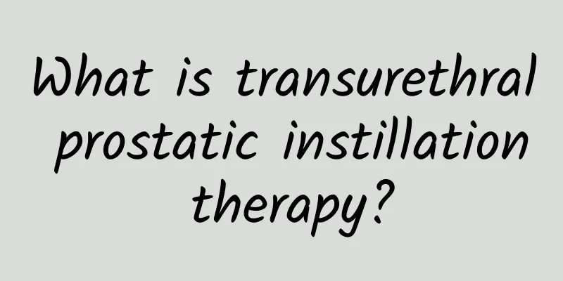 What is transurethral prostatic instillation therapy?