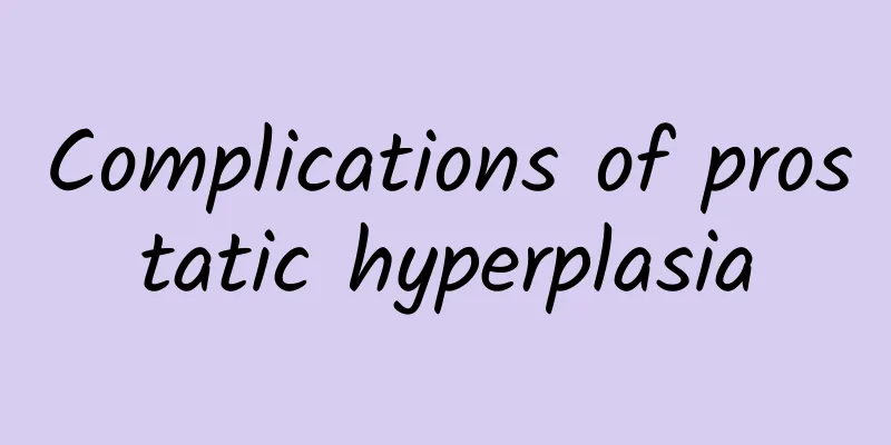 Complications of prostatic hyperplasia