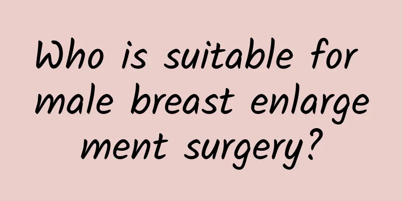 Who is suitable for male breast enlargement surgery?