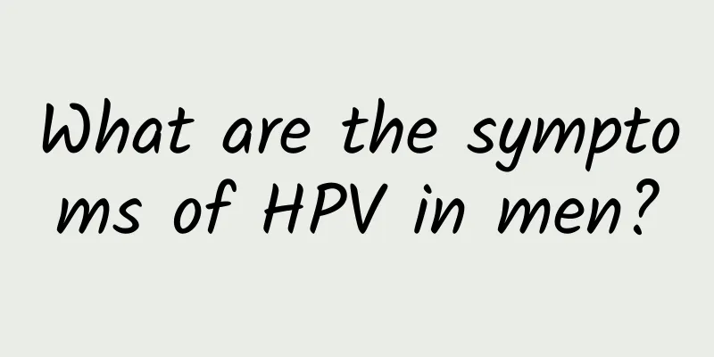 What are the symptoms of HPV in men?