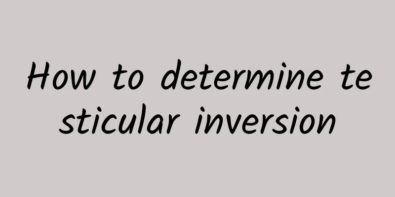 How to determine testicular inversion