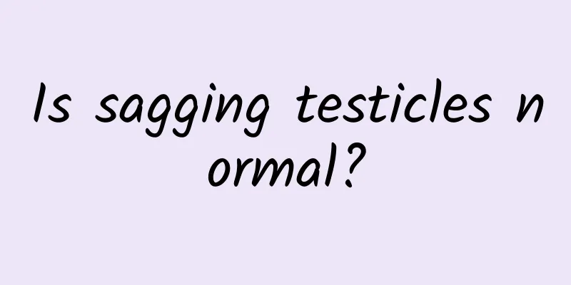 Is sagging testicles normal?