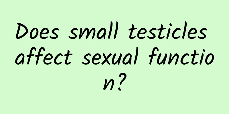 Does small testicles affect sexual function?