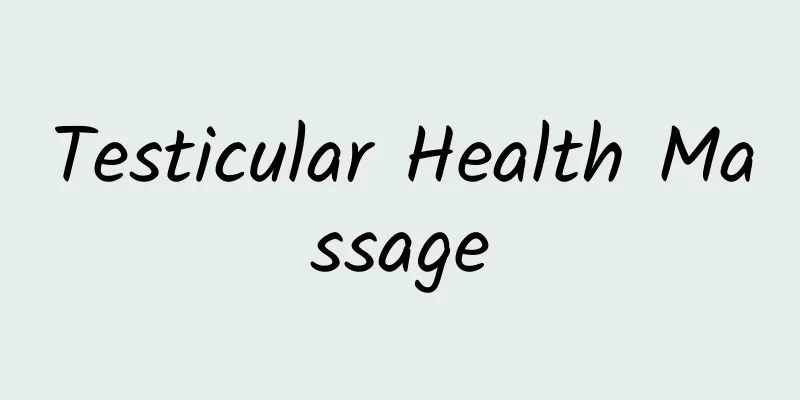 Testicular Health Massage