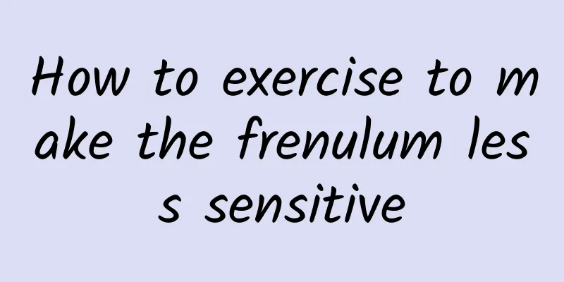 How to exercise to make the frenulum less sensitive