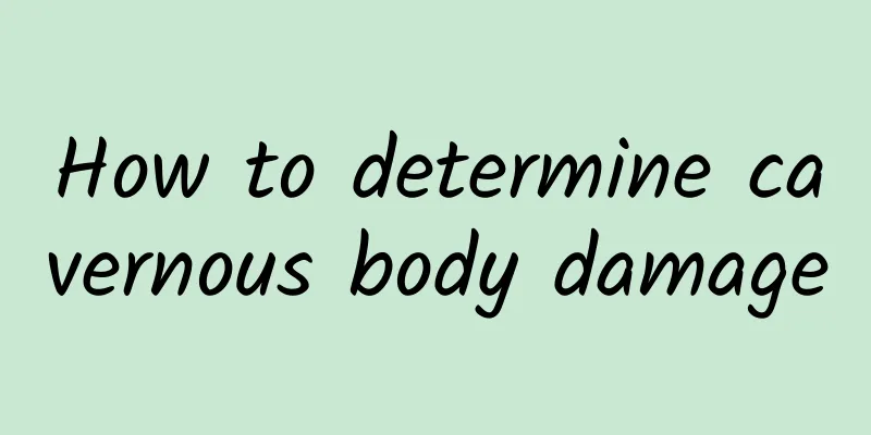 How to determine cavernous body damage