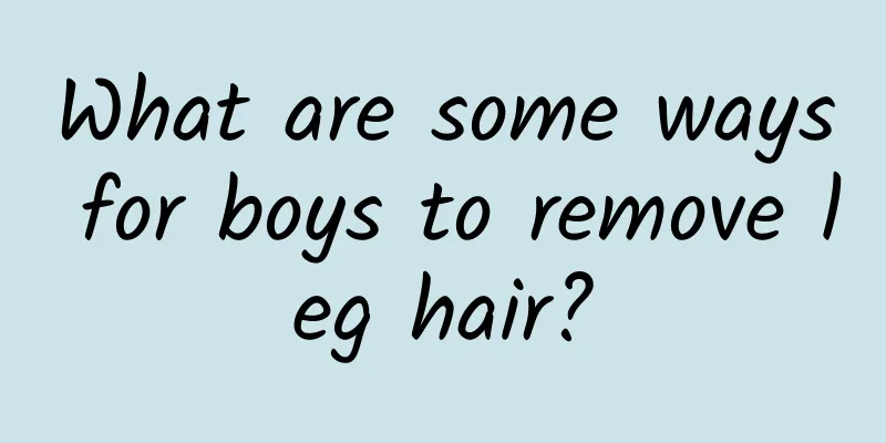 What are some ways for boys to remove leg hair?