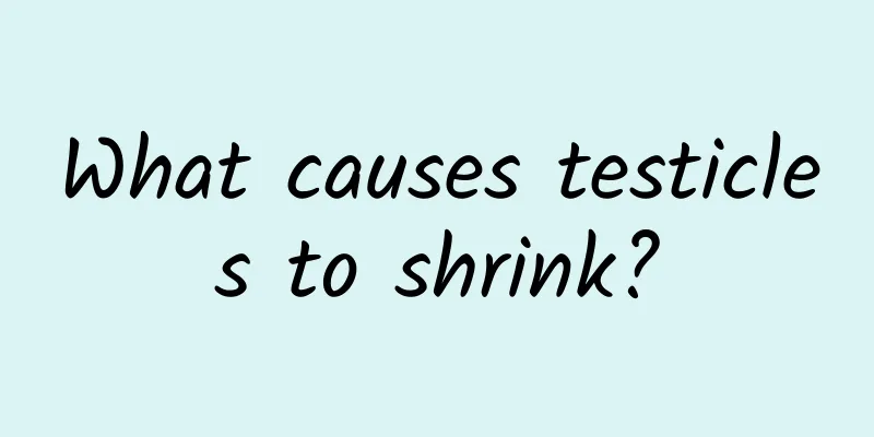 What causes testicles to shrink?