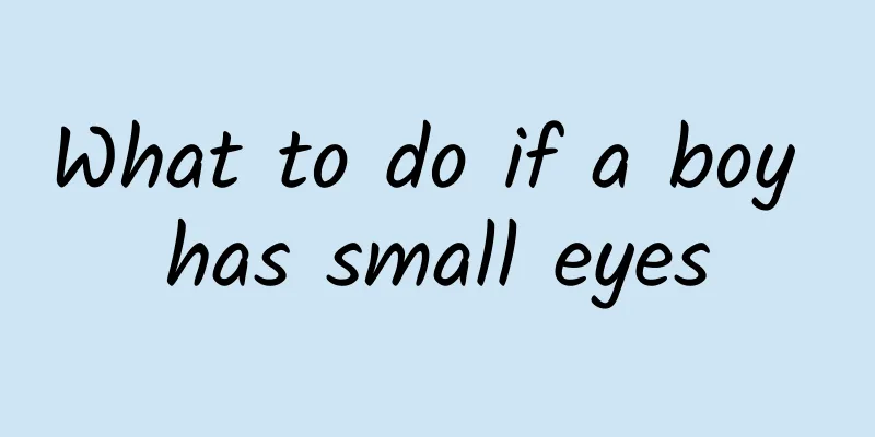What to do if a boy has small eyes