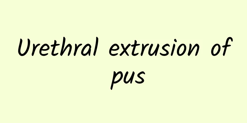 Urethral extrusion of pus
