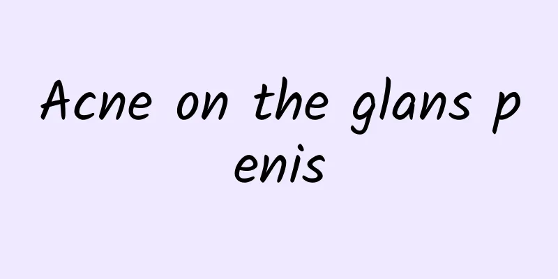 Acne on the glans penis