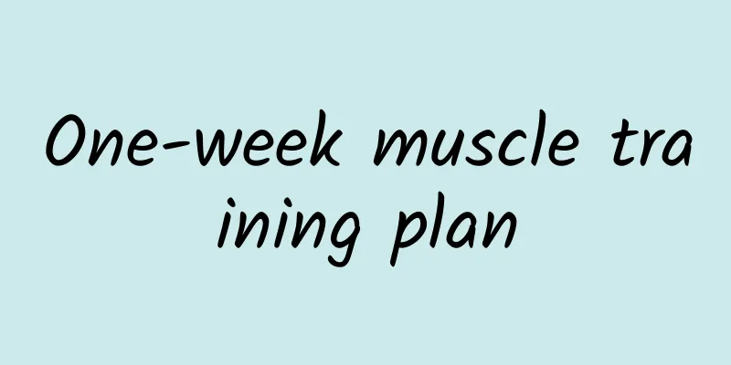 One-week muscle training plan