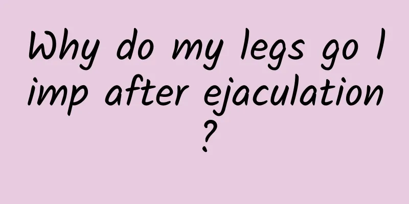 Why do my legs go limp after ejaculation?