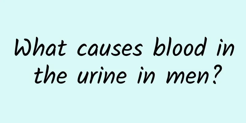 What causes blood in the urine in men?