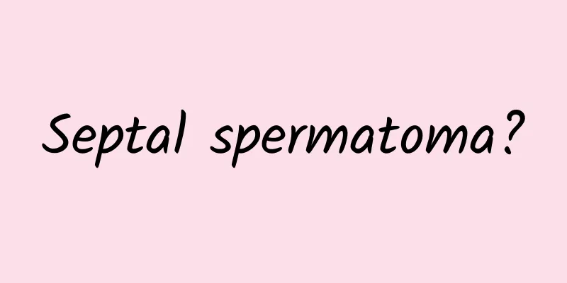 Septal spermatoma?