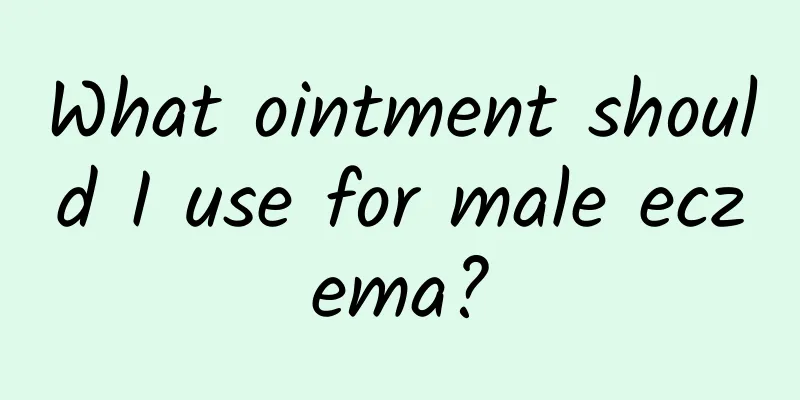 What ointment should I use for male eczema?