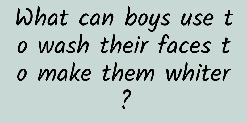 What can boys use to wash their faces to make them whiter?
