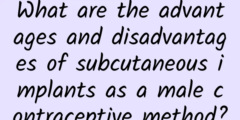 What are the advantages and disadvantages of subcutaneous implants as a male contraceptive method?