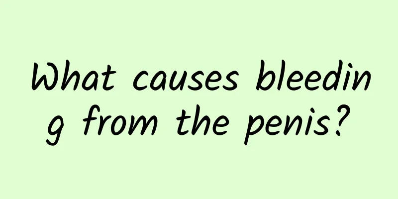 What causes bleeding from the penis?