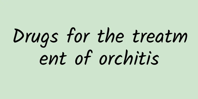 Drugs for the treatment of orchitis