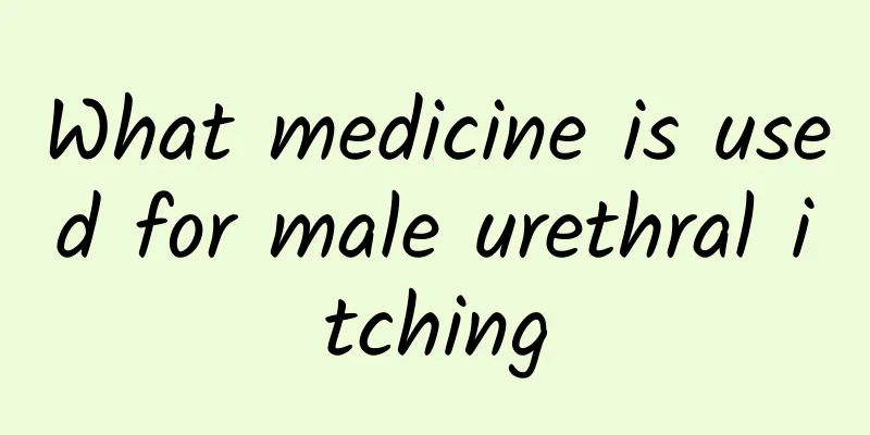 What medicine is used for male urethral itching