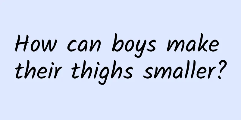 How can boys make their thighs smaller?