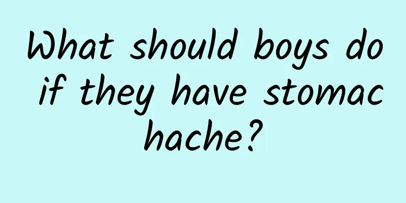 What should boys do if they have stomachache?