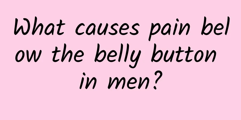 What causes pain below the belly button in men?
