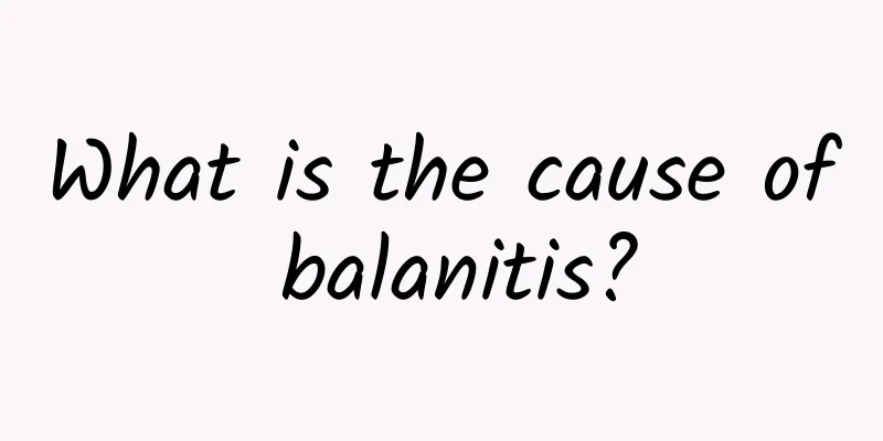 What is the cause of balanitis?