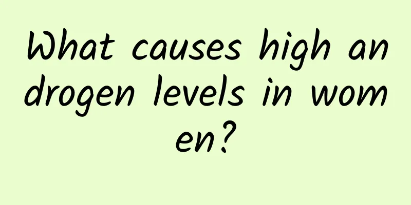 What causes high androgen levels in women?