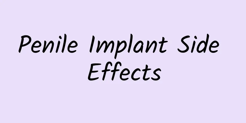 Penile Implant Side Effects
