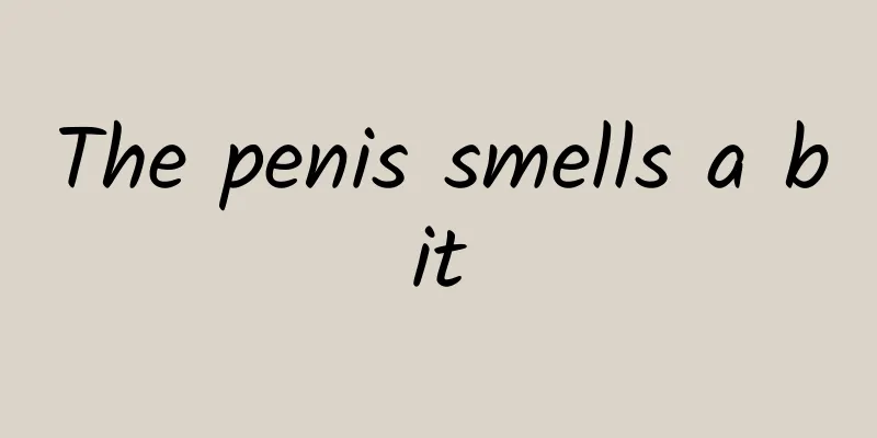The penis smells a bit