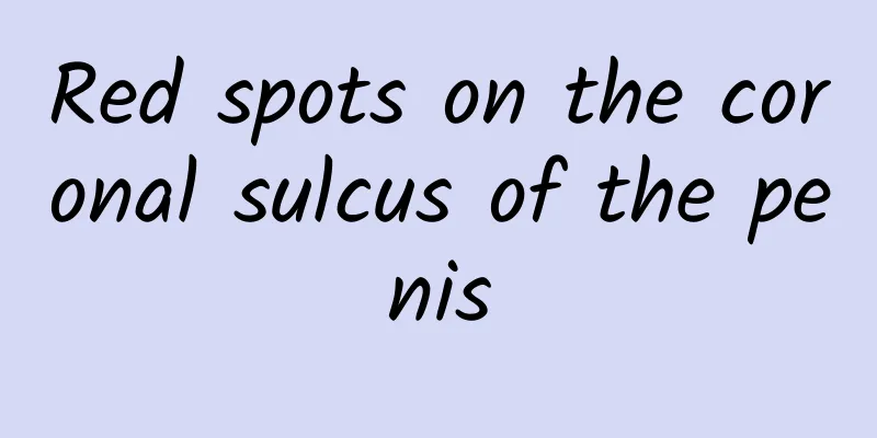 Red spots on the coronal sulcus of the penis