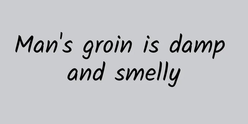 Man's groin is damp and smelly