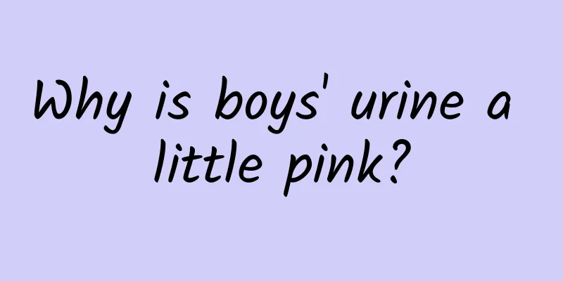 Why is boys' urine a little pink?