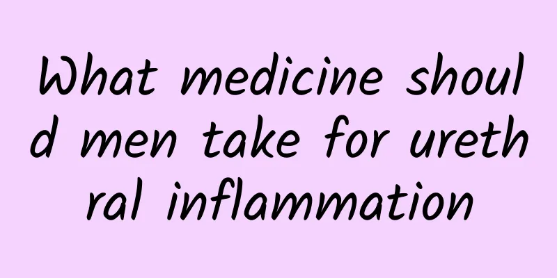What medicine should men take for urethral inflammation