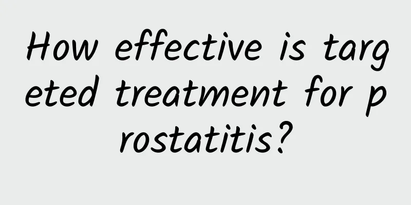 How effective is targeted treatment for prostatitis?