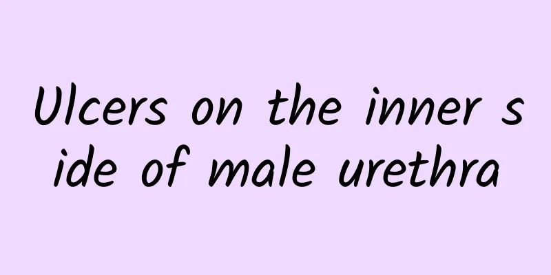Ulcers on the inner side of male urethra